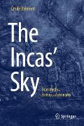 The Incas' Sky: From Myths to History and Astronomy