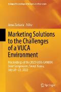 Marketing Solutions to the Challenges of a Vuca Environment: Proceedings of the 2023 Gma-Gamma Joint Symposium, Seoul, Korea, July 20-23, 2023