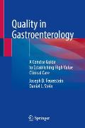 Quality in Gastroenterology: A Concise Guide to Establishing High Value Clinical Care