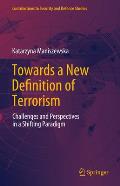 Towards a New Definition of Terrorism: Challenges and Perspectives in a Shifting Paradigm
