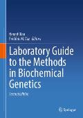 Laboratory Guide to the Methods in Biochemical Genetics