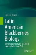 Latin American Blackberries Biology: Rubus Bogotensis Kunth and Rubus Acanthophyllos Focke Vol 2