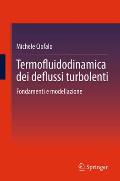 Termofluidodinamica Dei Deflussi Turbolenti: Fondamenti E Modellazione