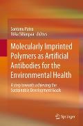 Molecularly Imprinted Polymers as Artificial Antibodies for the Environmental Health: A Step Towards Achieving the Sustainable Development Goals
