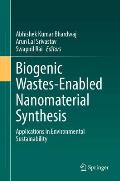 Biogenic Wastes-Enabled Nanomaterial Synthesis: Applications in Environmental Sustainability