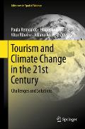 Tourism and Climate Change in the 21st Century: Challenges and Solutions