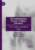 The Contemporary Scholar in Higher Education: Forms, Ethos and World View