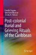 Post-Colonial Burial and Grieving Rituals of the Caribbean