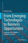 From Emerging Technologies to Business Opportunities: Interviews with Academics and Business Experts