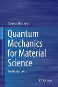 Quantum Mechanics for Material Science: An Introduction