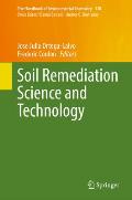 Soil Remediation Science and Technology