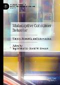 Maladaptive Consumer Behavior: Theory, Research, and Intervention