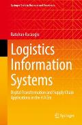 Logistics Information Systems: Digital Transformation and Supply Chain Applications in the 4.0 Era