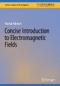 Concise Introduction to Electromagnetic Fields