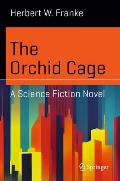 The Orchid Cage: A Science Fiction Novel