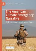 The American Climate Emergency Narrative: Origins, Developments and Imaginary Futures