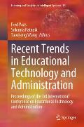 Recent Trends in Educational Technology and Administration: Proceedings of the 3rd International Conference on Educational Technology and Administrati