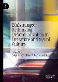 E(n)Stranged: Rethinking Defamiliarization in Literature and Visual Culture