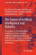 The Future of Artificial Intelligence and Robotics: Proceedings of 5th International Conference on Deep Learning, Artificial Intelligence and Robotics