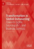 Transformation in Global Outsourcing: Towards Digital Sourcing of It and Business Services