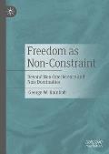 Freedom as Non-Constraint: Beyond Non-Interference and Non-Domination