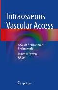 Intraosseous Vascular Access: A Guide for Healthcare Professionals