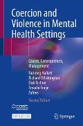 Coercion and Violence in Mental Health Settings: Causes, Consequences, Management