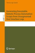 Generating Executable Robotic Process Automation Scripts from Unsegmented User Interface Logs