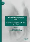 History Education in Africa: Research, Perspectives and Practices