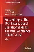 Proceedings of the 10th International Operational Modal Analysis Conference (Iomac 2024): Volume 1
