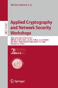 Applied Cryptography and Network Security Workshops: Acns 2024 Satellite Workshops, Aiblock, Aihws, Aiots, Sci, Aac, Simla, Lle, and Cimss, Abu Dhabi,