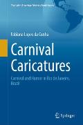 Carnival Caricatures: Carnival and Humor in Rio de Janeiro, Brazil