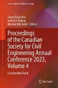 Proceedings of the Canadian Society for Civil Engineering Annual Conference 2023, Volume 4: Construction Track