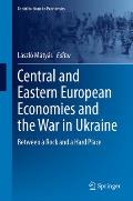 Central and Eastern European Economies and the War in Ukraine: Between a Rock and a Hard Place