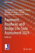 Pavement, Roadway, and Bridge Life Cycle Assessment, 2024: Isprb Lca