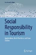 Social Responsibility in Tourism: Applications, Best-Practices, and Case Studies