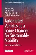 Automated Vehicles as a Game Changer for Sustainable Mobility: Learnings and Solutions