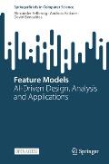 Feature Models: Ai-Driven Design, Analysis and Applications