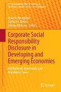 Corporate Social Responsibility Disclosure in Developing and Emerging Economies: Institutional, Governance and Regulatory Issues