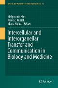 Intercellular and Interorganellar Transfer and Communication in Biology and Medicine