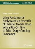 Using Fundamental Analysis and an Ensemble of Classifier Models Along with a Risk-Off Filter to Select Outperforming Companies