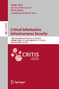 Critical Information Infrastructures Security: 18th International Conference, Critis 2023, Helsinki Region, Finland, September 13-15, 2023, Revised Se