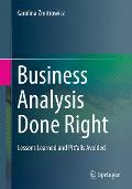 Business Analysis Done Right: Lessons Learned and Pitfalls Avoided