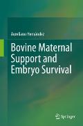 Bovine Maternal Support and Embryo Survival