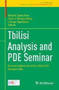 Tbilisi Analysis and Pde Seminar: Extended Abstracts of the 2020-2023 Seminar Talks