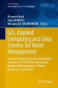 Gis, Applied Computing and Data Science for Water Management: Selected Papers of the 4th International Conference Gire3d Participatory and Integrated