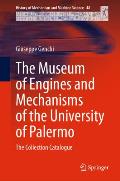 The Museum of Engines and Mechanisms of the University of Palermo: The Collection Catalogue