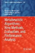 Metaheuristic Algorithms: New Methods, Evaluation, and Performance Analysis
