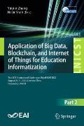 Application of Big Data, Blockchain, and Internet of Things for Education Informatization: Third Eai International Conference, Bigiot-Edu 2023, August