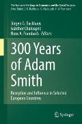 300 Years of Adam Smith: Reception and Influence in Selected European Countries